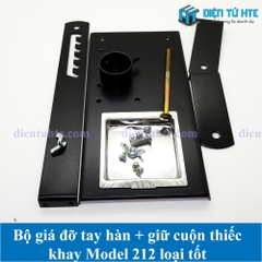 Bộ giá đỡ tay hàn + giữ cuộn thiếc + khay Model 212 loại tốt