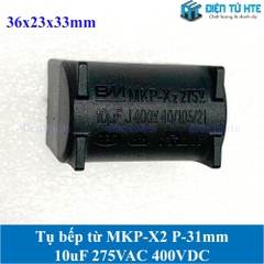 Tụ bếp từ MKP-X2 10uF 275VAC 400VDC pitch 31mm Đen size 36x23x33mm