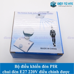 Bộ điều khiển đèn cảm biến chuyển động PIR chui đèn E27 220V điều chỉnh được