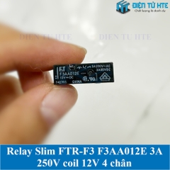 Relay Slim FTR-F3 F3AA012E 3A 250V coil 12V 4 chân