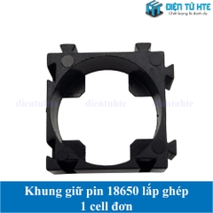Khung giữ Pin 18650 1 cell lắp ghép