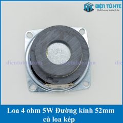 Loa 4 ohm 5W 52mm 2 inch củ loa kép