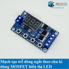 Mạch tạo trễ đóng ngắt theo chu kì MOSFET hiển thị LED XY-J04