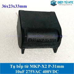 Tụ bếp từ  MKP-X2 10uF 275VAC 400DC pitch 31mm Đen size 36x23x33mm
