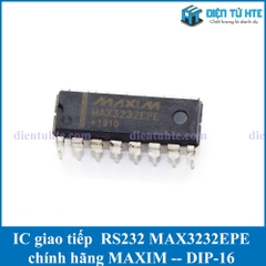 IC giao tiếp RS232 MAX3232CPE MAX3232EPE DIP-16 chính hãng MAXIM