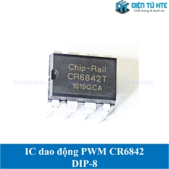 IC dao động điều khiển nguồn xung PWM CR6842 CR6842T chân cắm DIP-8