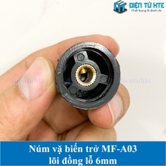 Núm vặn biến trở MF-A03 lõi đồng lỗ 6mm