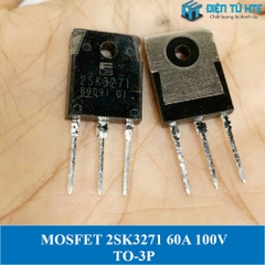 [THÁO MÁY] MOSFET kênh N công suất 60V 100A 2SK3271 K3271 TO-3P chính hãng