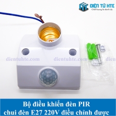 Bộ điều khiển đèn cảm biến chuyển động PIR chui đèn E27 220V điều chỉnh được