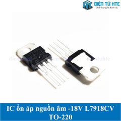 IC ổn áp nguồn âm -18V L7918CV 7918 chân cắm TO-220 loại tốt