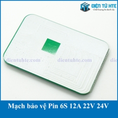 Mạch bảo vệ Pin 6S 12A 22V 24V