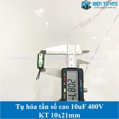 Tụ hóa tần số cao 10uF 400V 10x21mm