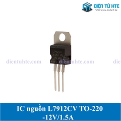 IC ổn áp nguồn âm -12V L7912CV 7912 chân cắm TO-220 loại tốt
