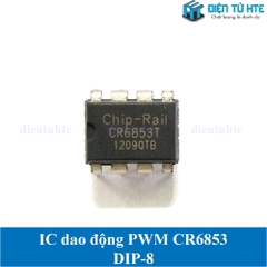 IC dao động điều khiển nguồn xung PWM CR6853 CR6853T chân cắm DIP-8