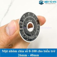 Mặt nhôm chia số 0-100 cho biến trở 26mm 40mm