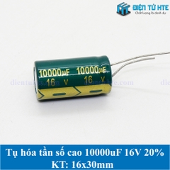 Tụ hóa tần số cao 10000uF 16V 20% kích thước 16x30mm