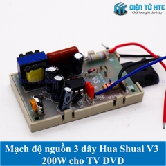 Mạch độ nguồn 3 dây Hua Shuai V3 200W cho TV DVD