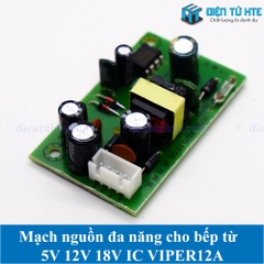 Mạch nguồn đa năng cho bếp từ 5V 12V 18V IC VIPER12A