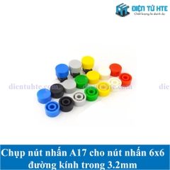 Chụp nút nhấn A17 cho nút nhấn 6x6 đường kính trong 3.2mm