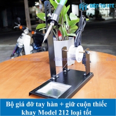 Bộ giá đỡ tay hàn + giữ cuộn thiếc + khay Model 212 loại tốt