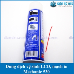 Dung dịch vệ sinh điện thoại, mạch điện tử Mechanic 530 550ml