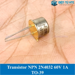 Transistor PNP 2N4032 60V 1A chân cắm TO-39