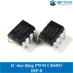 IC dao động điều khiển nguồn xung PWM CR6853 CR6853T chân cắm DIP-8