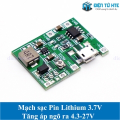 Mạch sạc - xả Pin Lithium Ion 3.7V - Tăng áp Ngõ ra 4.3-27V điều chỉnh