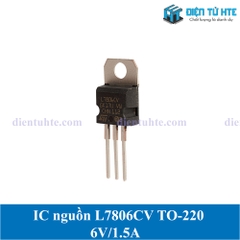 IC ổn áp nguồn 6V L7806CV 7806 chân cắm TO-220 loại tốt