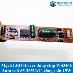 Mạch LED Driver dùng chip điều khiển WS3466 Auto Volt 85-265VAC 15W