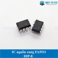IC điều khiển nguồn xung FA5511 DIP-8/SOP-8 Mới chính hãng