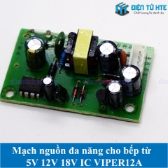 Mạch nguồn đa năng cho bếp từ 5V 12V 18V IC VIPER12A