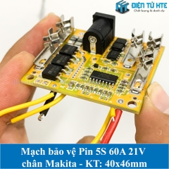 Mạch bảo vệ Pin 5S 60A hệ 3.7V 18-21V chân Makita có jack sạc 5.5x2.1mm 40x46mm