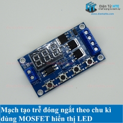 Mạch tạo trễ đóng ngắt theo chu kì MOSFET hiển thị LED XY-J04