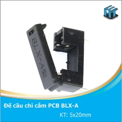 Đế đựng cầu chì BLX-A cắm PCB 5x20mm