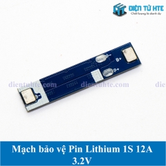 Mạch sạc Bảo vệ Pin 1S 3.7V 3.2V 12A