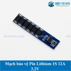Mạch sạc Bảo vệ Pin 1S 3.7V 3.2V 12A
