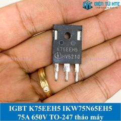 [THÁO MÁY] IGBT TRENCHSTOP K75EEH5 IKW75N65EH5 75A 650V TO-247 chính hãng