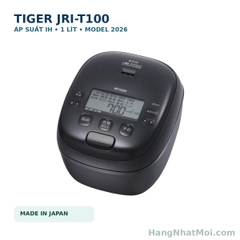 Nồi cơm điện cao tần áp suất Tiger JRI-T100 1 lít nội địa Nhật - Model 2026