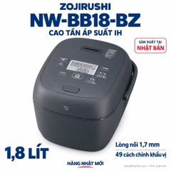 Nồi cơm cao tần áp suất Zojirushi NW-BB18-BZ 1,8 lít