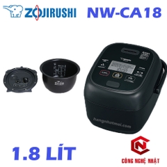 Nồi cơm điện Cao tần IH Áp suất Zojirushi NW-CA18 Chính hãng