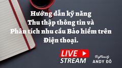 Hướng dẫn Kỹ năng Thu thập thông tin và Phân tích nhu cầu Bảo hiểm trên điện thoại.