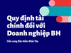 Cẩm nang Bảo hiểm nhân thọ, chương I_ 3: Những Quy định về tài chính đối với doanh nghiệp Bảo hiểm