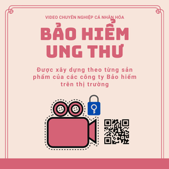 Video tư vấn bảo hiểm ung thư được cá nhân hóa