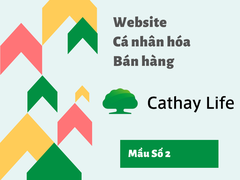 Mẫu Website cá nhân hóa dành cho Bán hàng số 2 tại: Cathay life