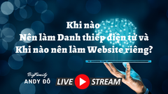 Khi nào nên làm Danh thiếp điện tử và Khi nào nên làm Website riêng?