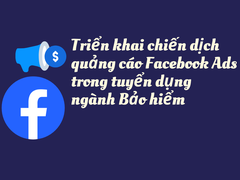 Video hướng dẫn triển khai chiến dịch quảng cáo tuyển dụng trên nền tảng Facebook Ads