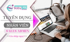 TUYỂN DỤNG VỊ TRÍ SALES ADMIN TẠI BABYBEST