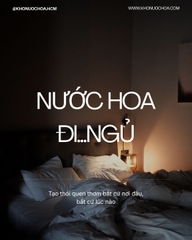 XỊT NƯỚC HOA ĐI.. NGỦ 😴💤