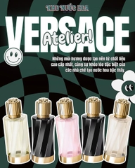 Atelier Versace - dòng nước hoa niche cao cấp của nhà mốt Ý! ✨